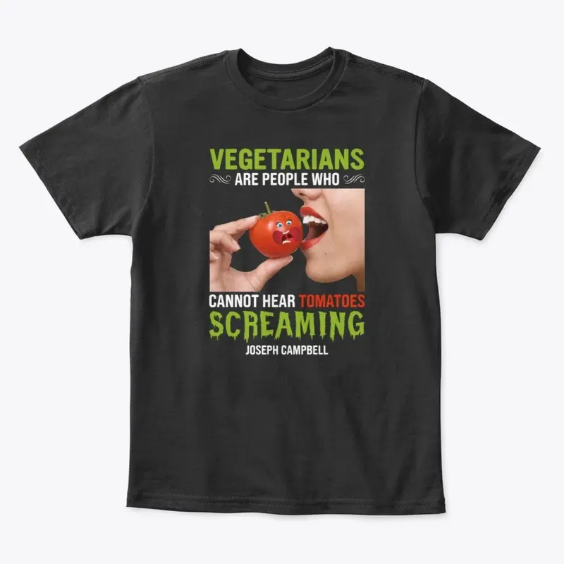 Vegetarians Can't Hear A Tomato Scream