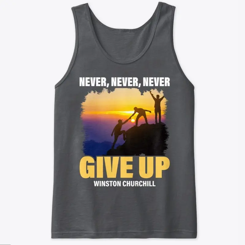 Never, Never, Never Give Up 