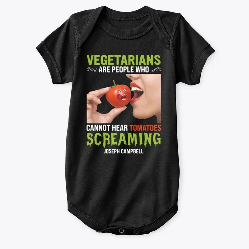 Vegetarians Can't Hear A Tomato Scream