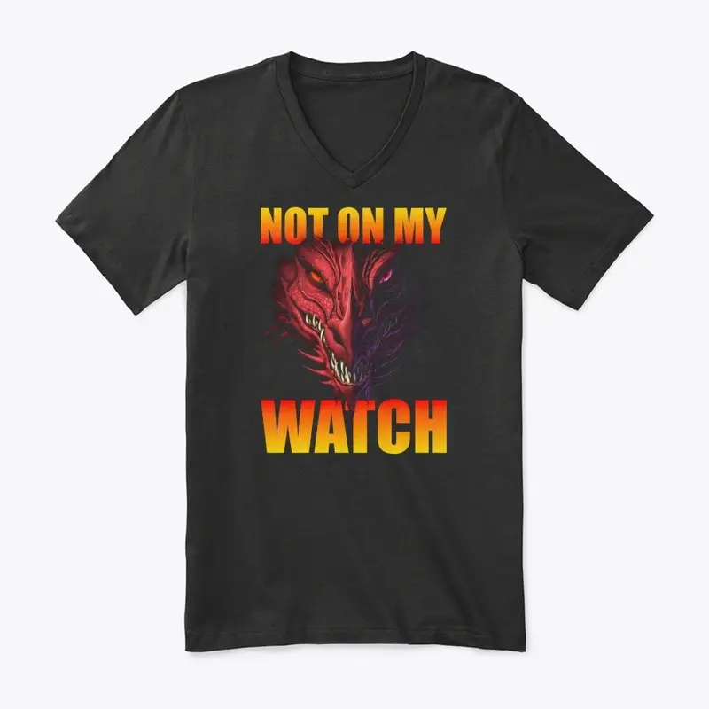 Red Dragon "Not On My Watch" Tee