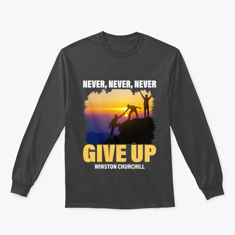 Never, Never, Never Give Up 